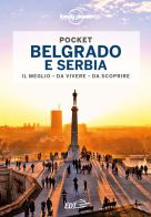Belgrado e Serbia di Piero Pasini edito da Lonely Planet Italia