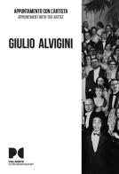 Giulio Alvigini. Appuntamento con l'artista. Ediz. italiana e inglese edito da Vanillaedizioni