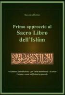 Primo approccio al sacro libro dell'Islam di Rassam Al-Urdun edito da Youcanprint