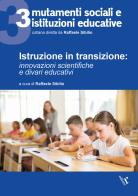 Istruzione in transizione. innovazioni scientifiche e divari educativi edito da Rogiosi