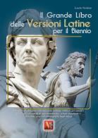Il grande libro delle versioni latine per il biennio di Lucio Vestino edito da Vestigium