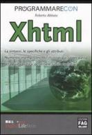 Programmare con Xhtml di Roberto Abbate edito da FAG