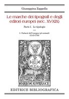 Le marche dei tipografi e degli editori europei (sec. XV-XIX) vol.5 di Giuseppina Zappella edito da Editrice Bibliografica