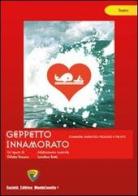 Geppetto innamorato. Commedia fantastica prologo e tre atti di Odette Paesano, Loredana Butti edito da Montecovello
