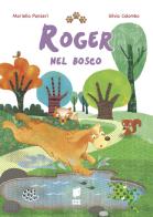 Roger nel bosco. Ediz. a colori di Mariella Panzeri edito da Buk Buk