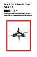 Seven bridges di Romina Bianchini, Stefania Magri edito da Youcanprint
