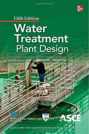 Water treatment plant design edito da McGraw-Hill Education