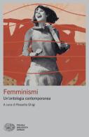 Femminismi. Un'antologia contemporanea edito da Einaudi