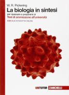 La biologia in sintesi. Per ripassare e prepararsi ai test di ammissione all'università. Con Contenuto digitale (fornito elettronicamente) di W. R. Pickering edito da Zanichelli