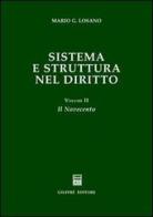 Sistema e struttura nel diritto vol.2 di Mario G. Losano edito da Giuffrè