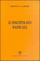 Il discepolato radicale di Francis Arinze edito da Libreria Editrice Vaticana