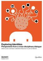 Exploring identities. Perspectives from a cross-disciplinary dialogue. Ediz. italiana e inglese edito da Quodlibet