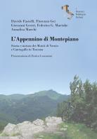 L' Appennino di Montepiano. Storia e natura dei Monti di Vernio e Cantagallo in Toscana di Davide Fastelli, Fiorenzo Gei, Giovanni Gestri edito da Aracne