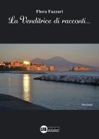 La venditrice di racconti di Flora Fazzari edito da LFA Publisher