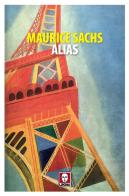 Alias di Maurice Sachs edito da Lindau