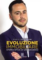 Evoluzione immobiliare di Enrico Giombini edito da Passione Scrittore selfpublishing