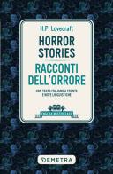Horror stories-Racconti dell'orrore. Con testo italiano a fronte e note linguistiche di Howard P. Lovecraft edito da Demetra