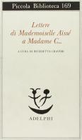 Lettere di Mademoiselle Aïssé a Madame C... di Charlotte Aïssé edito da Adelphi