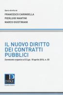 Il nuovo diritto dei contratti pubblici di Francesco Caringella, Pierluigi Mantini, Marco Giustiniani edito da Dike Giuridica
