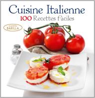 Cuisine italienne. 100 recettes faciles edito da White Star