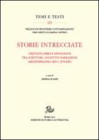 Storie intrecciate. Cristiani, ebrei e musulmani tra scritture, oggetti e narrazioni (Mediterraneo, secc. XVI-XIX) edito da Storia e Letteratura