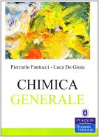 Chimica generale di Piercarlo Fantucci, Luca De Gioia edito da Pearson