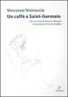 Un caffé a Saint-Germain di Vincenzo Nisivoccia edito da Archinto