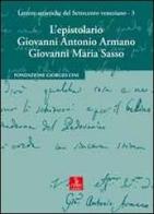 L' epistolario Giovanni Antonio Armano e Giovanni Maria Sasso edito da Cierre Edizioni