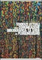 Tendenze attuali della comunicazione bibliografica: la sfida del plurilinguismo di Gianna R. De Franceschi Soravito edito da Forum Edizioni