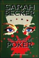 Gli occhi di Poker di Sarah Becker edito da Arte Tipografica