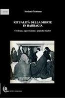 Ritualità della morte in Barbagia. Credenze, superstizione e pratiche funebri di Stefania Mattana edito da Zènìa