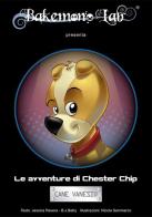 Le avventure di Chester Chip cane vanesio di Jessica Ravera, Betty Black Joy edito da Bakemono Lab