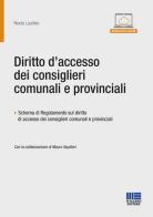 Diritto d'accesso dei consiglieri comunali e provinciali di Nicola Laudisio edito da Maggioli Editore
