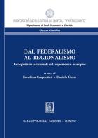 Dal federalismo al regionalismo. Prospettive nazionali ed esperienze europee edito da Giappichelli