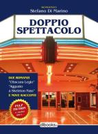 Doppio spettacolo di Stefano Di Marino edito da Dbooks.it