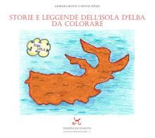 Storie e leggende dell'Isola d'Elba da colorare. Ediz. a colori di Giorgio Block, Monia Bindi edito da Persephone