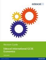 Edexel international GCSE economics revision guide. Per le Scuole superiori. Con e-book. Con espansione online edito da Pearson Longman