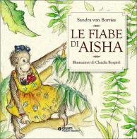 Le fiabe di Aisha. Con CD Audio di Sandra von Borries edito da Giunti Progetti Educativi