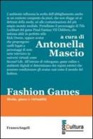 Fashion games. Moda, gioco e virtualità edito da Franco Angeli