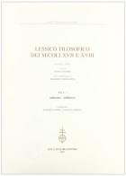 Lessico filosofico dei secoli XVII e XVIII. Sezione latina vol. 1.3 edito da Olschki