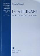 I Catilinari. Progetto di una congiura di Claudio Vacanti edito da Jovene