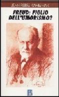 Freud: figlio dell'umorismo? di Jean-Pierre Kamieniak edito da Borla