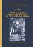 Pubblico e privato nella valorizzazione del patrimonio immobiliare di Livia Mercati edito da Giappichelli