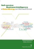 Self. Service business intelligence e data mining con Microsoft Excel di Stefano Bordoni edito da Pitagora