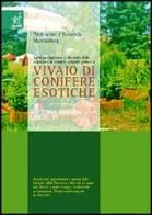 Catalogo ragionato e illustrato della collezione di conifere coltivate presso il vivaio di conifere esotiche di P. Lorenzo Marchiafava, Donatella Marchiafava edito da Aracne