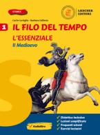 Il filo del tempo. Per legare passato e presente. L'essenziale. Per la Scuola media. Con e-book. Con espansione online vol.1 di Carlo Cartiglia, Barbara Gallesio edito da Loescher