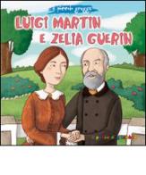 Luigi Martin e Zelia Guerin. Il piccolo gregge di Elena Pascoletti edito da Il Pozzo di Giacobbe