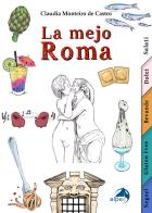 La mejo Roma di Claudia Monteiro De Castro edito da Alpes Italia