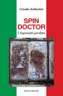 Spin doctor. L'ingenuità perduta di Claudio Bollentini edito da Macchione Editore
