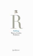 Rafting di Marco Giulio Polidori edito da LuoghInteriori